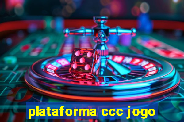 plataforma ccc jogo